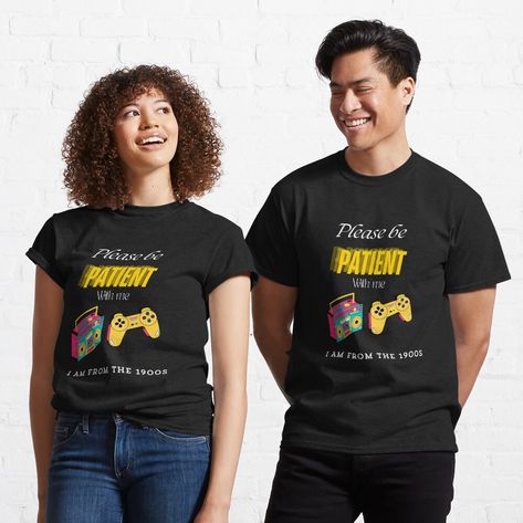 Get my art printed on awesome products. Support me at Redbubble #RBandME: https://www.redbubble.com/i/t-shirt/Be-patient-with-me-Im-from-the-1900s-by-adamajd/161324364.IJ6L0?asc=u White Grunge, Cute Creepy, Fashion Typography, Happy Couple Quotes, Be Patient With Me, Valentine T Shirts, Couple T-shirt, Matching Couples, My Valentine