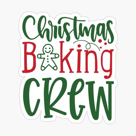 Get my art printed on awesome products. Support me at Redbubble #RBandME: https://www.redbubble.com/i/sticker/Christmas-Baking-Crew-by-mararcenal/155992238.EJUG5?asc=u Small Business Sublimation, Cookie Baking Crew, Christmas Party Shirts, Funny Christmas Tshirts, Green Sticker, Womens Christmas Shirts, Holiday Stickers, Family Christmas Shirts, Shirt Png