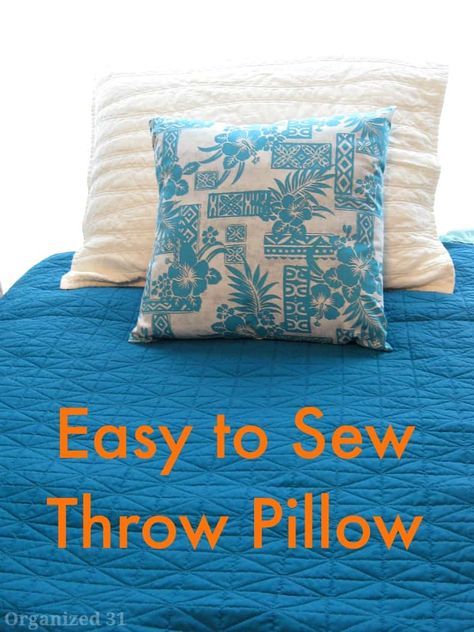 Easy to sew throw pillow -Organized 31 Sewing Throw Pillows, Easy Throw Pillows, Ready For College, Throw Pillow Diy, Diy Throw Pillows, Hawaiian Print Fabric, Throw Pillow Pattern, Diy Pillow Covers, Pillow Tutorial