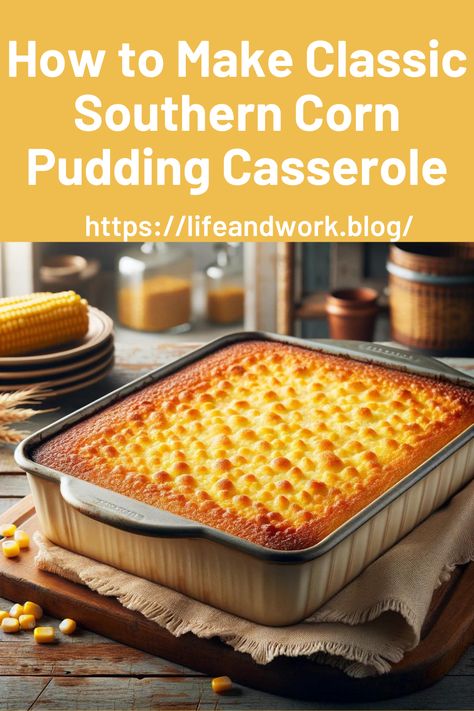 How to Make Classic Southern Corn Pudding Casserole Stk Corn Pudding Recipe, Corn Pudding For A Crowd, Corn Pudding With Fresh Corn, Creamed Corn Pudding, Southern Corn Pudding Recipe, Cornbread Casserole From Scratch, Corn Souffle Casserole, Healthy Corn Pudding Recipe, Corn Pudding Recipe Jiffy Easy