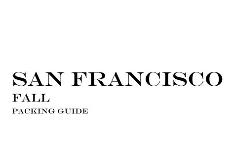 SAN FRANCISCO Fall Packing Guide | What to Wear to SAN FRANCISCO in the Fall | Outfits for Travel | Fall Travel Wardrobe for SAN FRANCISCO San Francisco Packing List Fall, Outfits For San Francisco, San Francisco Packing List, Spring Packing List, Fall Travel Wardrobe, Fall Packing List, Fall Packing, Trip To San Francisco, Spring Packing