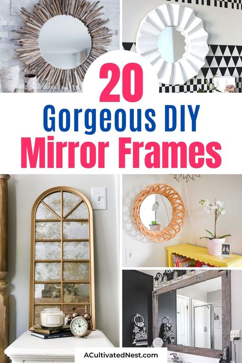 20 Fantastic DIY Mirror Frame Ideas- If you have a space that needs some updating, consider adding one of these DIY mirror frames! There are so many gorgeous DIY mirrors that would look perfect in your bedroom, office, bathroom, or any other space! | #DIYs #diyProjects #diyMirrors #decor #ACultivatedNest Upcycling Mirrors Frame Ideas, Diy Mirror Frame Decoration, Diy Mirror Frame Ideas, Mirror Makeover Diy, Mirror Frame Ideas, Diy Wall Mirror, Diy Mirror Decor, Diy Mirror Frame, Spiegel Diy