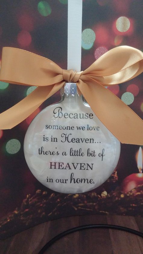 Someone We Love Is In Heaven, Because Someone We Love Is In Heaven, Christmas Ornaments For Lost Loved Ones, In Memory Of Christmas Ornaments, Heaven Christmas Ornament, Cricut Memorial Ornaments, Because Someone We Love Is In Heaven Ornament, Christmas In Heaven Ornament, Someone In Heaven Ornament