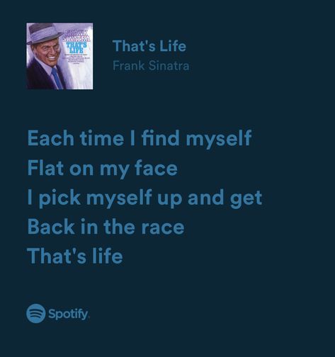 Frank Sinatra Quotes Lyrics, Frank Sinatra Aesthetic, Frank Sinatra Tattoo, My Way Frank Sinatra, Frank Sinatra Lyrics, Frank Sinatra Quotes, Frank Sinatra My Way, That's Life Frank Sinatra, Frank Sinatra Songs