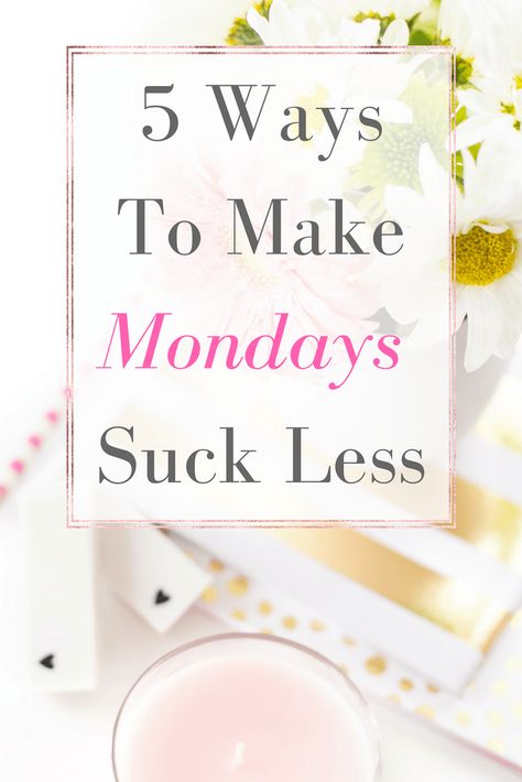 5 Ways To Make Mondays Suck Less Make Mondays Better, Monday Mornings Be Like, Monday Memes Humor Work Funny, Monday Sucks, Monday Meme Mornings, Monday Morning Meme, Freelance Tips, Nurse Manager, Tips To Be Happy