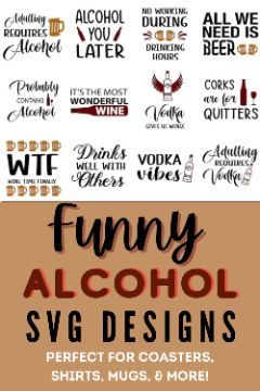 Funny Alcohol Quotes, Whiskey Svg, Coaster Svg, Whiskey Quotes, Alcohol Svg, Alcohol Quotes Funny, Funny Alcohol, Beer Svg, Alcohol Quotes