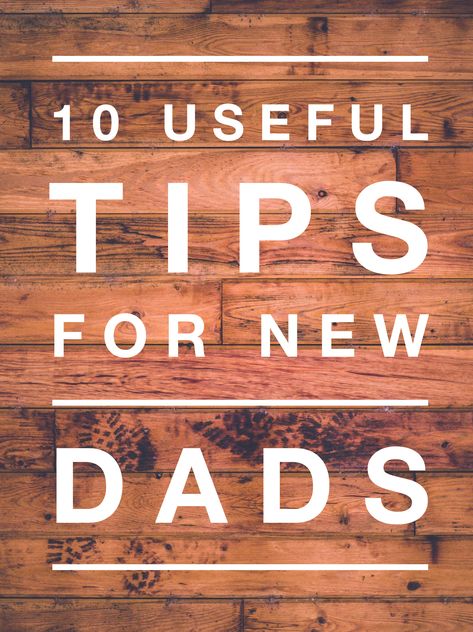 Tips For New Dads, Parent Advice, New Father, Dad Advice, First Time Dad, Becoming A Father, New Parent Advice, Discipline Kids, Peaceful Parenting