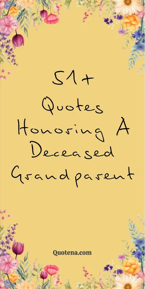 Quotes Honoring a Deceased Grandparent Grandparents In Heaven Quotes, Quote About Grandparents, Austin Powers Quotes, Grandparent Loss, Grandad Quotes, Grandmother Poem, Honor Quotes, Grandfather Quotes, Remembrance Quotes