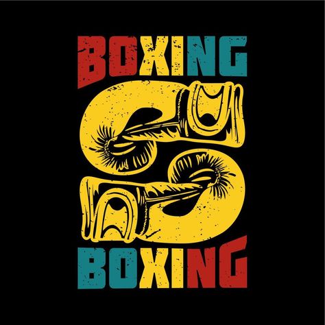 t shirt design boxing boxing with boxing glove and black background vintage illustration Vintage Boxing Posters, Apparel Design Inspiration, Boxing Posters, Boxing Glove, Boxing T Shirts, Print Box, Boxing Gloves, Background Vintage, Vintage Box