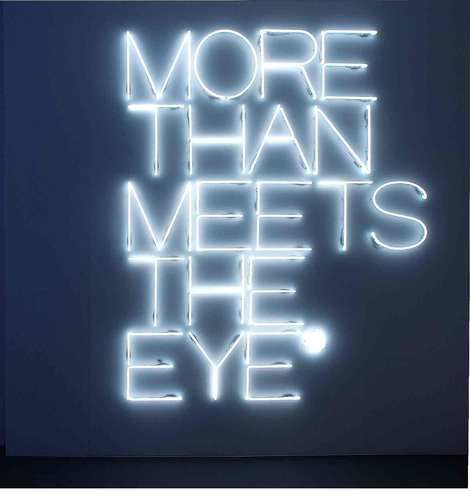 Maurizio Nannucci MORE THAN MEETS YOUR EYE, 2009 glass, neon 270 x 220 cm Uwe Walter  401contemporary, Berlin Neon Letters, Neon Quotes, Neon Words, More Than Meets The Eye, All Of The Lights, Neon Nights, Neon Aesthetic, Neon Art, Neon Lights