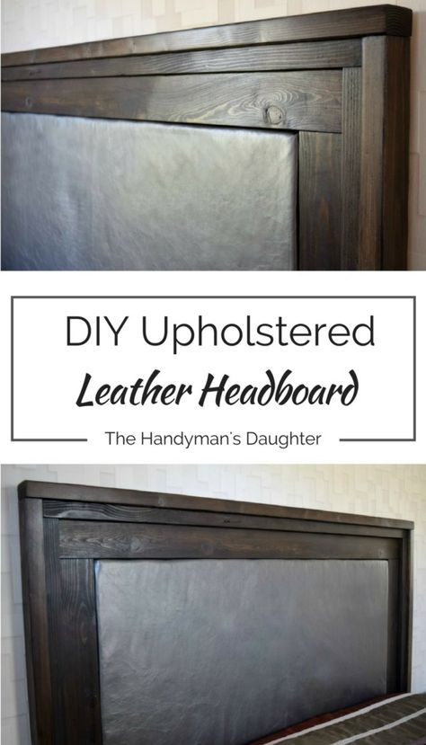 DIY Upholstered Leather Headboard – and GIVEAWAY! Diy Leather Headboard, Diy Headboard Upholstered, Diy Organizer, Leather Headboard, Woodworking Box, Diy Headboards, Woodworking Workbench, Upholstery Foam, Headboard Designs