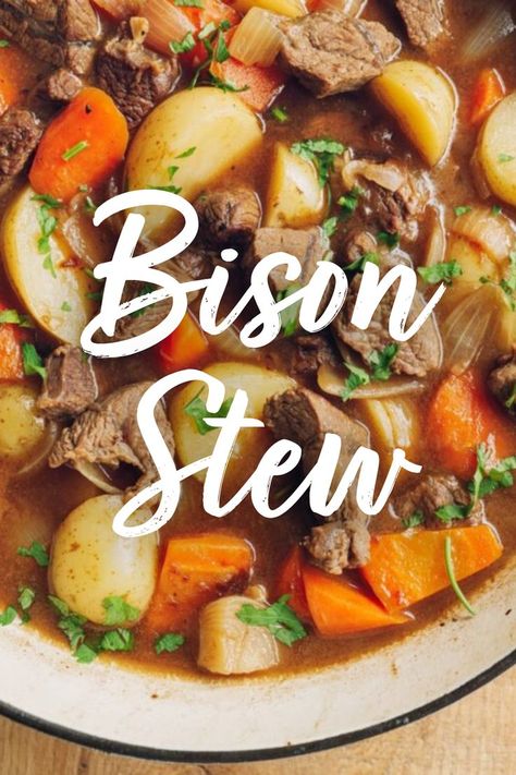 Bison Stew Recipe Bison Stew Slow Cooker, Bison Soup Recipes, Buffalo Stew Meat Recipe, Bison Stew Recipes, Bison Crockpot Recipes, Bison Recipes Dinners, Bison Stew Meat Recipes, Bison Soup, Buffalo Stew