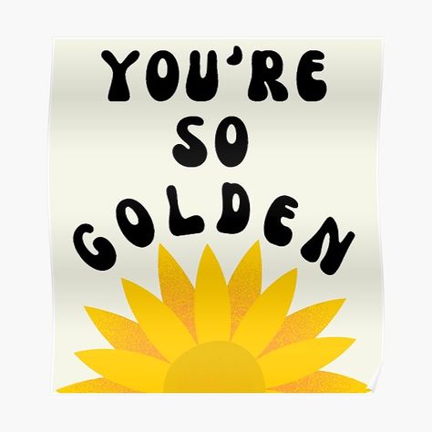 You Are Golden, You're So Golden Wallpaper, You’re So Golden Harry Styles, Don't You Dare Forget The Sun, You're So Golden, Harry Styles Songs, Golden Sun, Sun Designs, Store Design