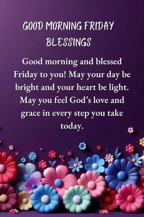 Morning Friday Blessings, Friday Morning Images, Good Morning Friday Images, Friday Inspirational Quotes, Friday Morning Quotes, Powerful Morning Prayer, Friday Messages, Prayer Images, Good Morning Happy Friday