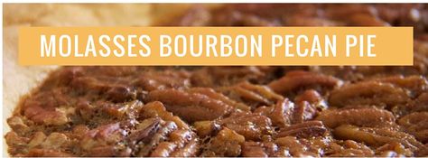 Molasses Pecan Pie, Pecan Pie Recipe With Molasses, Molasses Pecan Pie Recipe, Bourbon Pecan Pie Bars, Best Ever Pecan Pie, Bourbon Chocolate Pecan Pie, Chocolate Bourbon Pecan Pie, Maple Pecan Pie, Bourbon Chocolate