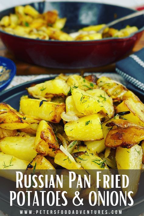 Russian Pan Fried Potatoes - Peter's Food Adventures Russian Fried Potatoes, Russian Potatoes, Soviet Recipes, Pan Fried Potatoes And Onions, Fried Potatoes And Onions, Easy Dinner Side Dishes, Easy Dinner Sides, Pan Fried Potatoes, Potatoes And Onions