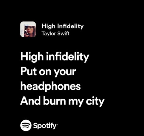 High Infidelity Taylor Swift Lyrics, High Infidelity Taylor Swift, Taylor Swift Midnights Lyrics, Swiftie Quotes, Midnights Lyrics, High Infidelity, Black Lyrics, Lyrics Spotify, Taylor Swift Midnights