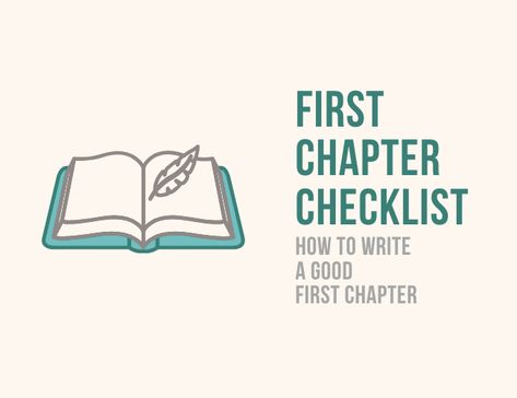 How to Write a Good First Chapter: A Checklist How To Plan A Chapter, How To Start A Good Story, How To Write A Great First Chapter, Tips To Start Writing A Book, Book Writing Checklist, How To Start A Story Writing, How To Start A First Chapter, How To Start Chapter 1, How To Start To Write A Book