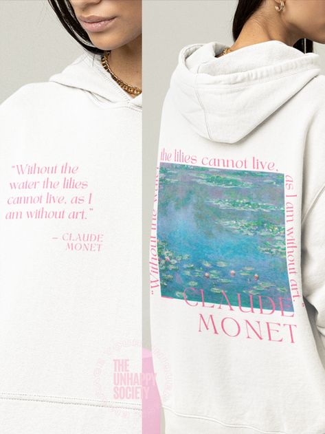 If you love art, you'll fall in love with this hoodie! Inspired by the famous painter Claude Monet with the "Water Lilies (1906)" artwork and a Monet quote. 🌷 #claudemonet #monet #claudemonetart #claudemonetpaintings #monetart #monetpaintings #monetartaesthetic #monetaesthetic #impressionism #arthoodie #artsyhoodie #waterlilies #artsygifts #artgifts #monetgifts #claudemonetgifts #giftsforpainters #paintergifts #giftforpainter #monetquote #impressionismart #impressionismpaintings Artsy Aesthetic Clothes, Gifts For Painters, Monet Quote, Claude Monet Quotes, Monet Quotes, Painter Aesthetic, Painting Monet, Artsy Gifts, Artist Hoodie