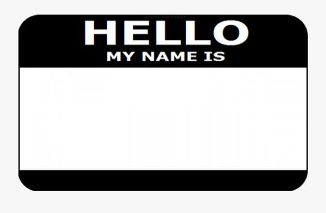 My Is Clip Art - Hello My Name Is Black is a free transparent background clipart image uploaded by Jesse Hoekstra. Download it for free and search more on ClipartKey. Sun Clip Art, Wave Goodbye, Background Clipart, Apa Aja, Hello My Name Is, Name Tags, Clipart Images, Name Plate, My Name Is