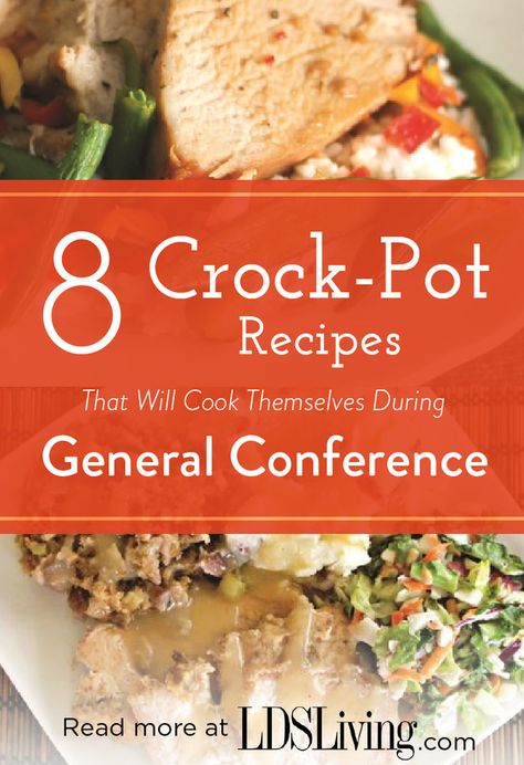 8 Crock-Pot Recipes That Will Cook Themselves During General Conference from LDSLiving.com! Conference Weekend Food, General Conference Dinner Ideas, Lds Conference Food Ideas, General Conference Recipes, General Conference Meal Ideas, General Conference Food Ideas, General Conference Food, Cooking Lamb Chops, Cooking Chicken Thighs