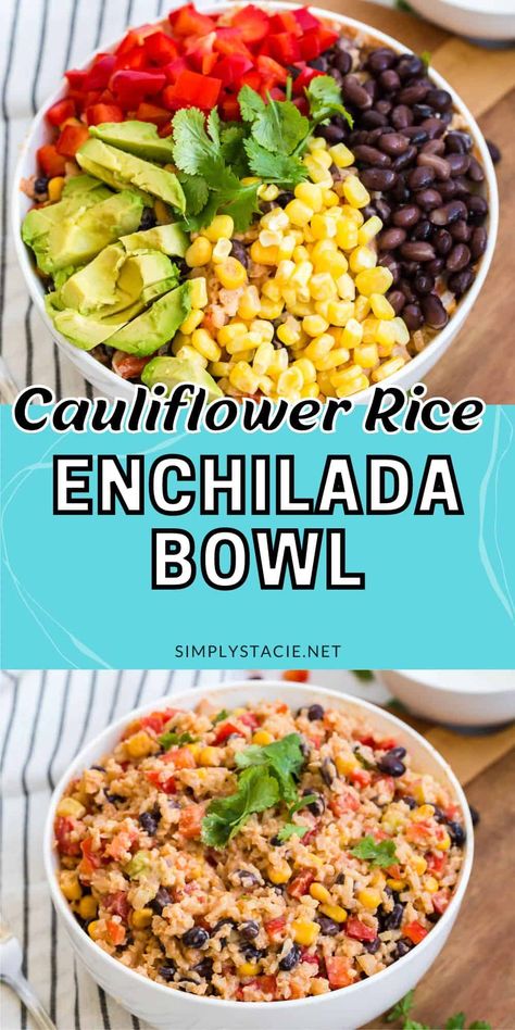 Cauliflower Rice Enchilada Bowl - The low-carb option for Taco Tuesday! This light vegetarian dish is made with cauliflower rice, corn, black beans, sour cream, and a little avocado on top. Black Bean Cauliflower Rice, Taco Bowl With Cauliflower Rice, Riced Cauliflower Bowls Healthy, Riced Cauliflower Bowls, Black Beans And Cauliflower Rice, Cauliflower Rice Taco Bowl, Cauliflower Rice Bowl Recipes Healthy, Plant Based Cauliflower Recipes, Cauliflower Rice Bowl Recipes