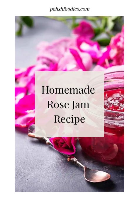 Rose Petal Jam Recipe? Yes, it’s delicious! Discover this unique Polish treat & a simple guide to making it at home. Rugelach Cookies, Rose Petal Jam, Edible Rose Petals, Polish Desserts, Edible Roses, Pork Soup, Alcohol Free Drinks, Winter Tea, Vegetarian Sides