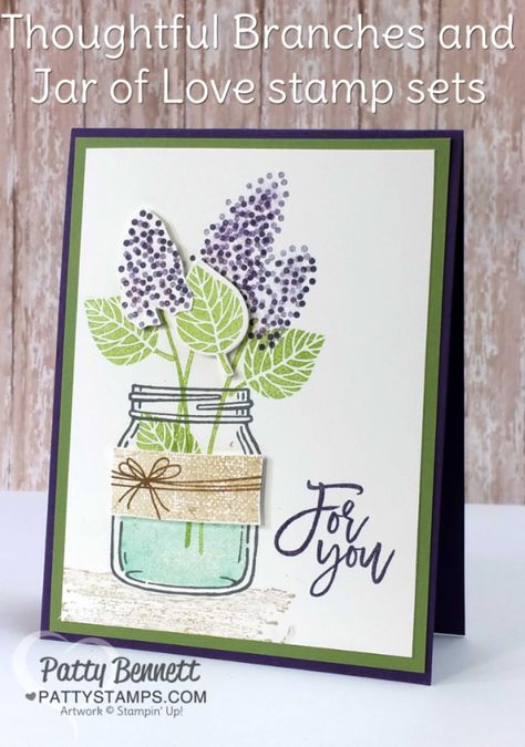 Sneak Peek! Thoughtful Branches bundle! Jars Of Love, Jar Of Love, Mason Jar Cards, Stampin Up Catalog, Love Stamps, Stamping Up Cards, Floral Cards, Creative Cards, Love Cards