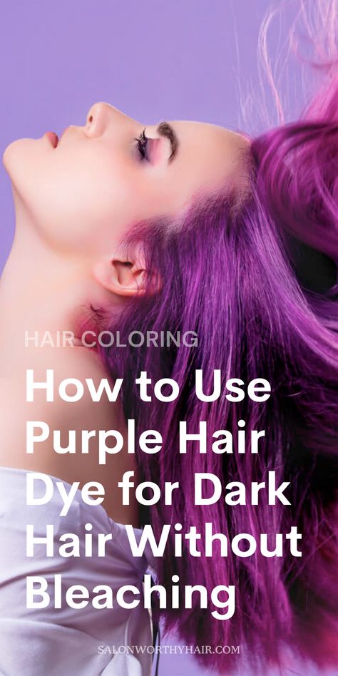 Diy Blue Hair Dye For Dark Hair, Purple Hair For Cool Skin Tones, Best Purple Hair Dye For Dark Hair, No Bleaching Hair Color Ideas, Bleachless Hair Dye, Dark Purple Hair Without Bleach, Dark Roots Purple Hair, No Bleach Purple Hair, Bleach Free Hair Color For Dark Hair