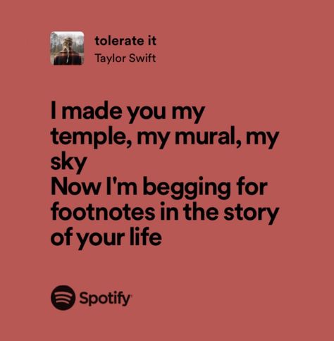 Taylor Swift Saddest Lyrics, Tolerate It Taylor Swift, Breakup Lyrics, Pretty Writing, Lyrics Meaning, Cheesy Quotes, Taylor Lyrics, Swift Lyrics, Song Lyric Quotes