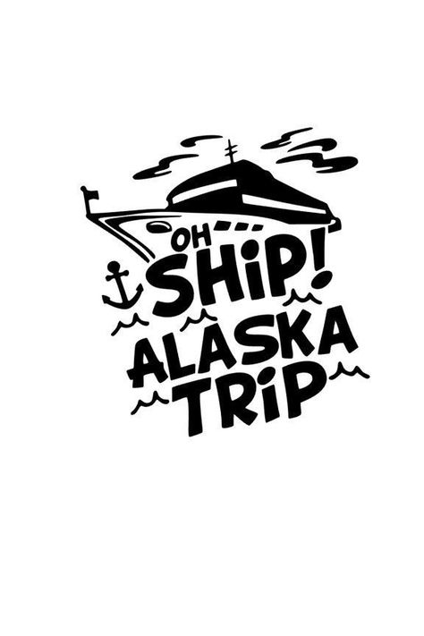 Alaska Cruise Svg, Alaska Cruise Shirts Ideas, Alaska Cruise Shirts, Cruise Hacks, Alaska Trip, Svg Ideas, Alaskan Cruise, Artwork Ideas, Cruise Shirt