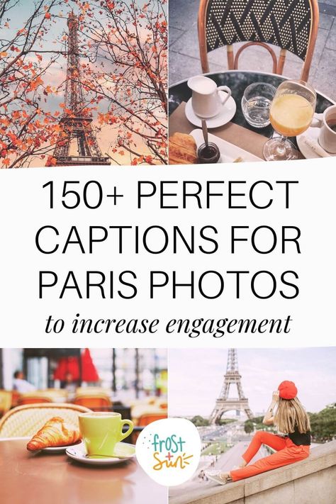 Grid with 4 photos of scenes from Paris, France. Text in the middle reads "150+ Perfect Captions for Paris Photos to Increase Engagement." French Captions For Instagram, Paris Captions Instagram, Throwback Captions Instagram, Paris Instagram Captions, French Captions, French Puns, Paris Coffee Shop, French Sayings, Cafe Quotes