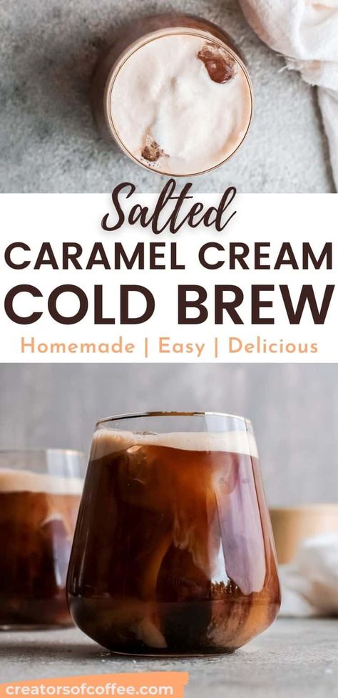 Caramel Cold Brew Coffee Recipe, Salted Caramel Cream Cold Brew, Caramel Cream Cold Brew, Salted Caramel Cold Brew, Homemade Iced Coffee Recipe, Sweet Coffee Drinks, Caramel Cold Brew, Cold Coffee Drinks Recipes, Flavored Coffee Recipes