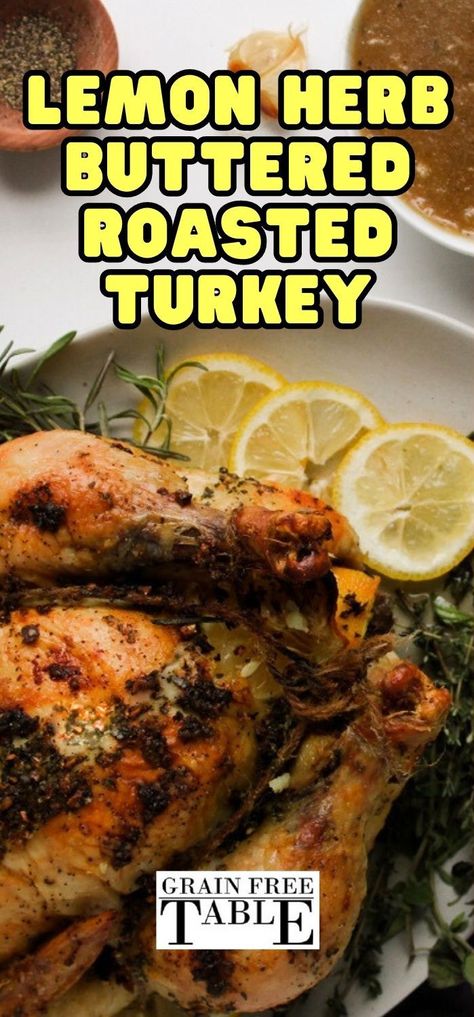 Flavorful lemon herb roasted turkey in a serving plate Turkey Herb Butter, Herb Butter Turkey, Butter Roasted Turkey, Turkey Marinade, Butter Turkey, Best Turkey Recipe, Easy Turkey Recipes, Herb Roasted Turkey, Herb Turkey