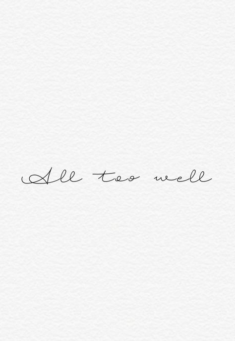 All too well Taylor Swift Lyric Tattoo All Too Well, Alls Well That Ends Well Tattoo, Taylor Swift Tattoos All Too Well, All To Well Taylor Swift Tattoo, All To Well Tattoos, Taylor Swift Red Tattoo Ideas, Taylor Swift Tattoo Ideas Small Red, All Too Well Wallpaper Lyrics, All Too Well Tattoo Ideas