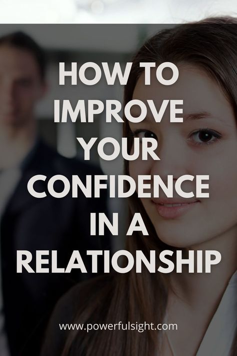 How To Gain Confidence In A Relationship Gaining Confidence, Resolving Conflict, In Relationship, How To Gain, Gain Confidence, Romantic Date Ideas, Improve Communication, How To Gain Confidence, Self Worth