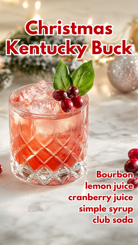 Christmas Kentucky Buck Christmas Bourbon Drinks, Christmas Cocktails Bourbon, Bourbon Christmas Cocktail, Cranberry Alcoholic Drinks, Club Soda Cocktails, Christmas Bourbon Cocktails, Kentucky Buck Cocktail, Drinks With Cranberry Juice, Cocktail Cards