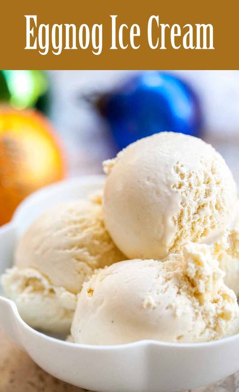 Egg Nog Ice Cream Recipe, Eggnog Ice Cream Recipe, Egg Nog Ice Cream, Make Eggnog, Eggnog Ice Cream, Desert Christmas, Frozen Deserts, Eggnog Dessert, Homemade Eggnog