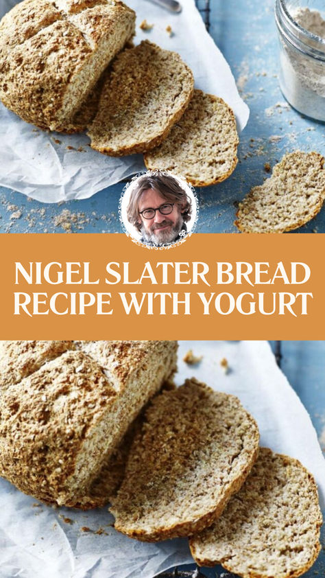 Nigel Slater Bread Recipe With Yogurt Wholemeal Flour Recipes, Easy Soda Bread, Wholemeal Bread Recipe, Recipe With Yogurt, Nigel Slater, Bicarbonate Of Soda, Chefs Table, Soda Bread, Yogurt Recipes