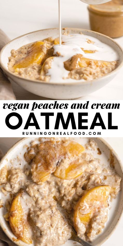 Peaches And Cream Oatmeal, Peach Oatmeal, Vegan Peach, Plant Based Recipes Breakfast, Vegan Breakfast Easy, Vegan Oatmeal, Healthy Vegan Breakfast, Plant Based Breakfast, Peaches And Cream