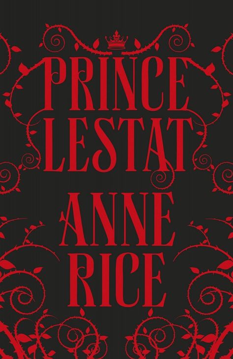 British Library Hosting Special Midnight Launch for Anne Rice's Prince Lestat - Dread Central Vampire World, The Vampire Lestat, Anne Rice Books, Anne Rice Vampire Chronicles, Vampire Lestat, Vampire Chronicles, The Vampire Chronicles, Vampire Diaries Stefan, Vampire Books