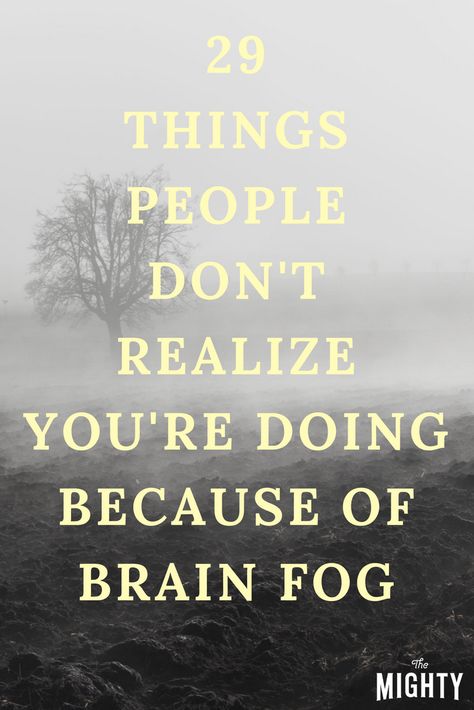 29 Things People Don't Realize You're Doing Because of Brain Fog Ehlers Danlos Syndrome, Time Life, Brain Fog, Invisible Illness, Chronic Fatigue, Autoimmune Disease, What’s Going On, Chronic Illness, Chronic Pain