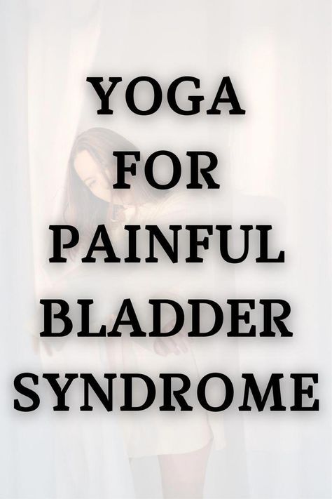 Learn how yoga can be helpful in managing symptoms from interstitial cystitis (painful bladder syndrome) and which types of yoga poses help. Tight Pelvic Floor, Self Healing Journey, Painful Bladder Syndrome, Somatic Healing, Pelvic Health, Pelvic Floor Dysfunction, Pelvic Floor Muscles, Pelvic Pain, Types Of Yoga