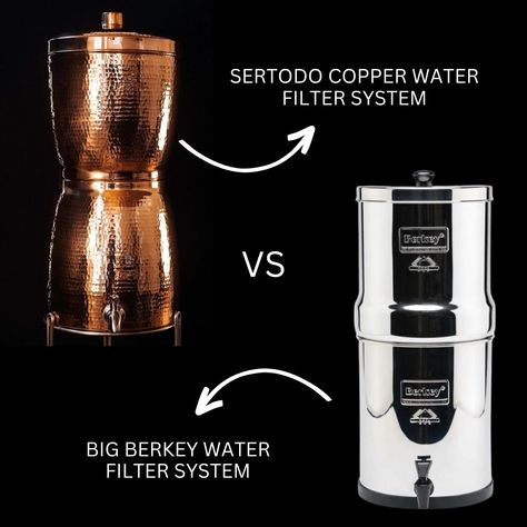 Sertodo's Copper Water Filter System vs. Berkey Water Filter System - Sertodo Water Filter Stand, Berkey Water Filter, Water Filter System, Copper Vessel, Advanced Ceramics, Water Filters System, Filtered Water, Water Filters, Tap Water