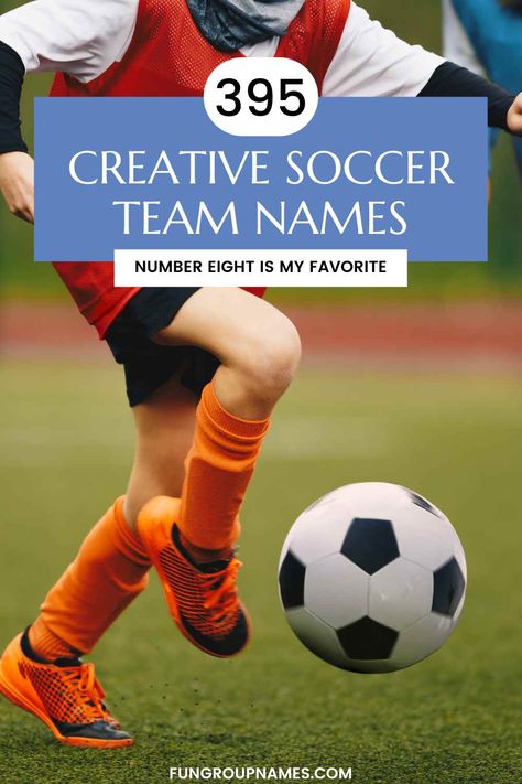 Explore 395+ soccer team names! Find classic, funny, thematic, and unique ideas for your team's perfect identity. Kids Soccer Team, Mythological Names, Toddler Soccer, Girls Soccer Team, Team Theme, Fan Engagement, Storm Surge, Soccer Funny, Girls Soccer