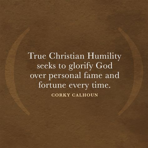 True Christian Humility seeks to glorify God over... - SermonQuotes Humility Quotes, Best Christian Quotes, Humble Quotes, Tim Keller, Fame And Fortune, Inspirational Encouragement, Glorify God, The Great I Am, Christ Quotes