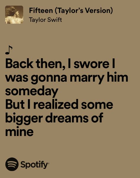 taylor swift fearless taylor's version fifteen spotify song lyrics hd Taylor Swift Lyrics Fearless, Spotify Song Lyrics, Fearless Song, Taylor Songs, Thinking Of Someone, Taylor Swift Fearless, Taylor Swift Lyrics, 20 Years Old, Spotify Song