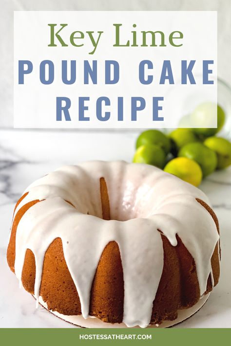 Key Lime Pound Cake Recipe, Lime Pound Cake Recipe, Key Lime Bundt Cake, Lime Cake Recipe, Key Lime Pound Cake, Best Pound Cake Recipe, Lime Pound Cake, Lime Glaze, Key Lime Desserts