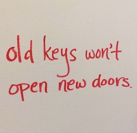 Old keys won’t open new doors quote Tenk Positivt, Fina Ord, Old Keys, Motiverende Quotes, Happy Words, Reminder Quotes, Note To Self, Quote Aesthetic, Pretty Words