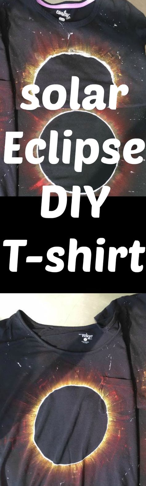 Last Minute Solar Eclipse T-shirt Project Diy Solar Eclipse Shirt, Solar Eclipse Crafts For Adults, Eclipse Activities, Solar Eclipse Activity, Solar Eclipse Shirts, Eclipse Party, T Shirt Tutorial, Space Camp, July Recipes